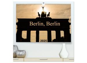 9783435697823 - Berlin Berlin 2025 (hochwertiger Premium Wandkalender 2025 DIN A2 quer) Kunstdruck in Hochglanz