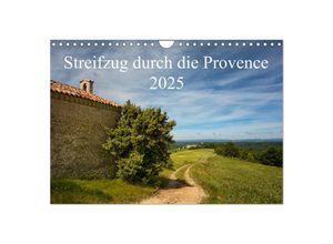 9783435697984 - Streifzug durch die Provence (Wandkalender 2025 DIN A4 quer) CALVENDO Monatskalender