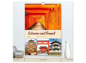 9783435698035 - Schreine und Tempel - Heiligtümern in Japan (hochwertiger Premium Wandkalender 2025 DIN A2 hoch) Kunstdruck in Hochglanz