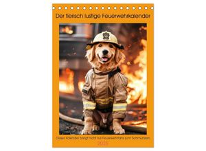 9783435698455 - Der tierisch lustige Feuerwehrkalender (Tischkalender 2025 DIN A5 hoch) CALVENDO Monatskalender