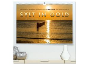 9783435698882 - Emotionale Momente Sylt in Gold (hochwertiger Premium Wandkalender 2025 DIN A2 quer) Kunstdruck in Hochglanz