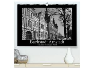 9783435699285 - Bachstadt Arnstadt - Tor zum Thüringer Wald (hochwertiger Premium Wandkalender 2025 DIN A2 quer) Kunstdruck in Hochglanz