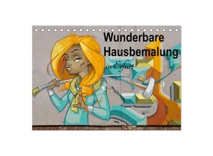 9783435699353 - Wunderbare Hausbemalung in Erfurt (Tischkalender 2025 DIN A5 quer) CALVENDO Monatskalender