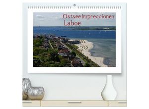 9783435699926 - Ostsee Impressionen Laboe (hochwertiger Premium Wandkalender 2025 DIN A2 quer) Kunstdruck in Hochglanz