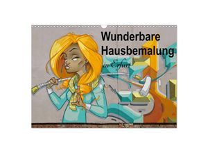 9783435700295 - Wunderbare Hausbemalung in Erfurt (Wandkalender 2025 DIN A3 quer) CALVENDO Monatskalender