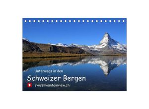 9783435700592 - Unterwegs in den Schweizer Bergen - swissmountainviewch (Tischkalender 2025 DIN A5 quer) CALVENDO Monatskalender