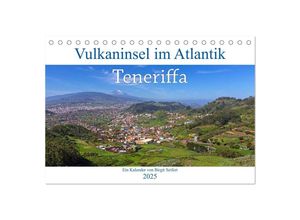 9783435700622 - Vulkaninsel im Atlantik Teneriffa (Tischkalender 2025 DIN A5 quer) CALVENDO Monatskalender