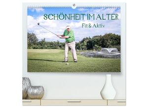 9783435700998 - Schönheit im Alter - Fit und Aktiv (hochwertiger Premium Wandkalender 2025 DIN A2 quer) Kunstdruck in Hochglanz