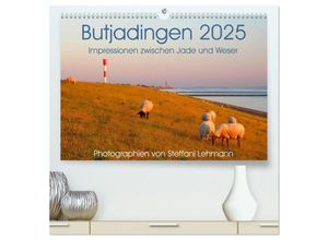 9783435701292 - Butjadingen 2025 Impressionen zwischen Jade und Weser (hochwertiger Premium Wandkalender 2025 DIN A2 quer) Kunstdruck in Hochglanz