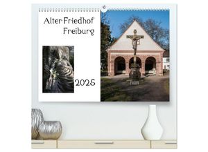 9783435701384 - Alter Friedhof Freiburg (hochwertiger Premium Wandkalender 2025 DIN A2 quer) Kunstdruck in Hochglanz