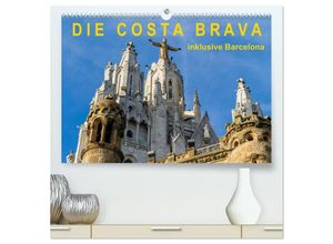 9783435702350 - Costa Brava - inklusive Barcelona (hochwertiger Premium Wandkalender 2025 DIN A2 quer) Kunstdruck in Hochglanz