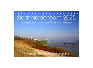 9783435702589 - Stadt Nordenham 2025 Impressionen zwischen Weser und Wiesen (Tischkalender 2025 DIN A5 quer) CALVENDO Monatskalender