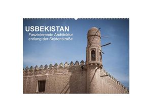 9783435702725 - Usbekistan - Faszinierende Architektur entlang der Seidenstraße (Wandkalender 2025 DIN A2 quer) CALVENDO Monatskalender