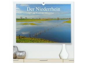 9783435702862 - Der Niederrhein im Wandel der Jahreszeiten (hochwertiger Premium Wandkalender 2025 DIN A2 quer) Kunstdruck in Hochglanz