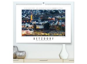 9783435703210 - Emotionale Momente Betzdorf - liebens- und lebenswerte Stadt an der Sieg (hochwertiger Premium Wandkalender 2025 DIN A2 quer) Kunstdruck in Hochgla