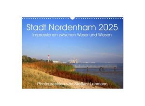 9783435703586 - Stadt Nordenham 2025 Impressionen zwischen Weser und Wiesen (Wandkalender 2025 DIN A3 quer) CALVENDO Monatskalender