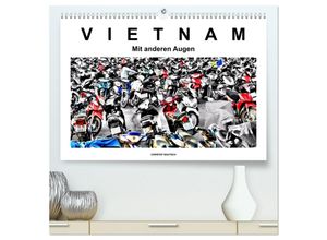 9783435703609 - Vietnam - Mit anderen Augen (hochwertiger Premium Wandkalender 2025 DIN A2 quer) Kunstdruck in Hochglanz