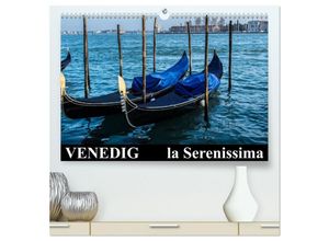 9783435703760 - Venedig - la Serenissima (hochwertiger Premium Wandkalender 2025 DIN A2 quer) Kunstdruck in Hochglanz