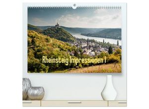 9783435704026 - Rheinsteig Impressionen I (hochwertiger Premium Wandkalender 2025 DIN A2 quer) Kunstdruck in Hochglanz