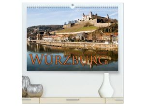 9783435704224 - Würzburg - Besuchen - Erleben - Genießen (hochwertiger Premium Wandkalender 2025 DIN A2 quer) Kunstdruck in Hochglanz