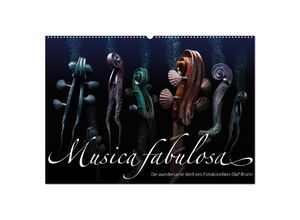 9783435704651 - Musica fabulosa - Die wundersame Welt des Fotokünstlers Olaf Bruhn (Wandkalender 2025 DIN A2 quer) CALVENDO Monatskalender