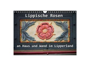 9783435704712 - Lippische Rosen (Wandkalender 2025 DIN A4 quer) CALVENDO Monatskalender