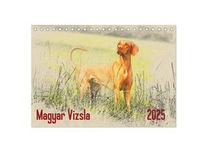 9783435705009 - Magyar Vizsla 2025 (Tischkalender 2025 DIN A5 quer) CALVENDO Monatskalender