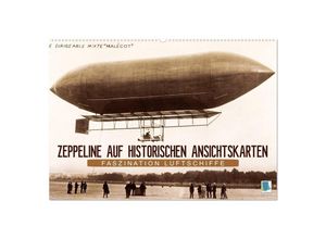 9783435705719 - Faszination Luftschiffe - Zeppeline auf historischen Ansichtskarten (Wandkalender 2025 DIN A2 quer) CALVENDO Monatskalender