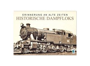 9783435705771 - Erinnerung an alte Zeiten Historische Dampfloks (Wandkalender 2025 DIN A2 quer) CALVENDO Monatskalender