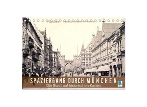 9783435705788 - Spaziergang durch München - Die Stadt auf historischen Karten (Tischkalender 2025 DIN A5 quer) CALVENDO Monatskalender