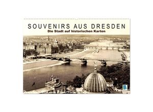 9783435705986 - Souvenirs aus Dresden - Die Stadt auf historischen Karten (Wandkalender 2025 DIN A2 quer) CALVENDO Monatskalender