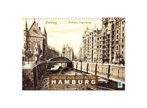 9783435706365 - Grüße aus dem alten Hamburg - Historische Ansichten der Stadt (Wandkalender 2025 DIN A3 quer) CALVENDO Monatskalender