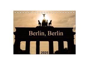 9783435706396 - Berlin Berlin 2025 (Tischkalender 2025 DIN A5 quer) CALVENDO Monatskalender