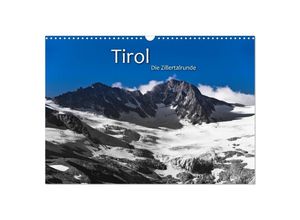 9783435706754 - TIROL - Die Zillertalrunde (Wandkalender 2025 DIN A3 quer) CALVENDO Monatskalender