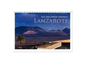 9783435707560 - Aus dem Meer geboren - Lanzarote (Tischkalender 2025 DIN A5 quer) CALVENDO Monatskalender