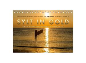 9783435707669 - Emotionale Momente Sylt in Gold (Tischkalender 2025 DIN A5 quer) CALVENDO Monatskalender