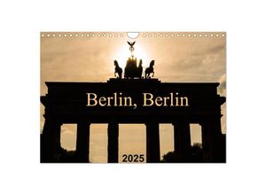 9783435707867 - Berlin Berlin 2025 (Wandkalender 2025 DIN A4 quer) CALVENDO Monatskalender