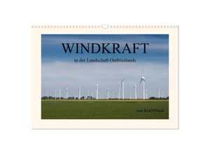 9783435710652 - Windkraft in der Landschaft Ostfrieslands (Wandkalender 2025 DIN A3 quer) CALVENDO Monatskalender