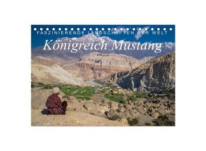 9783435710836 - Faszinierende Landschaften der Welt Königreich Mustang (Tischkalender 2025 DIN A5 quer) CALVENDO Monatskalender