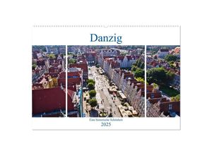 9783435711420 - Danzig - Eine historische Schönheit (Wandkalender 2025 DIN A2 quer) CALVENDO Monatskalender