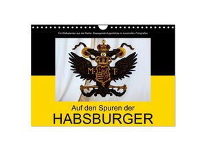 9783435711963 - Auf den Spuren der Habsburger (Wandkalender 2025 DIN A4 quer) CALVENDO Monatskalender