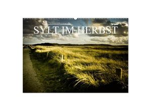 9783435712199 - Sylt im Herbst (Wandkalender 2025 DIN A2 quer) CALVENDO Monatskalender