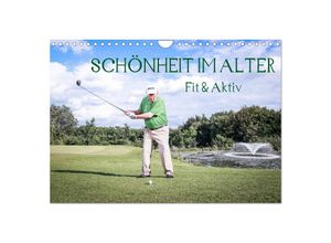 9783435712342 - Schönheit im Alter - Fit und Aktiv (Wandkalender 2025 DIN A4 quer) CALVENDO Monatskalender