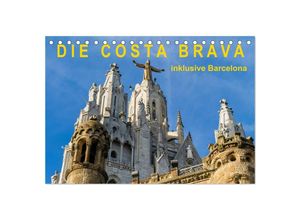 9783435713042 - Costa Brava - inklusive Barcelona (Tischkalender 2025 DIN A5 quer) CALVENDO Monatskalender