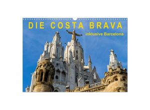 9783435714049 - Costa Brava - inklusive Barcelona (Wandkalender 2025 DIN A3 quer) CALVENDO Monatskalender