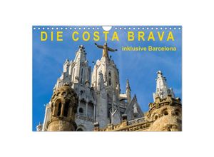 9783435714506 - Costa Brava - inklusive Barcelona (Wandkalender 2025 DIN A4 quer) CALVENDO Monatskalender