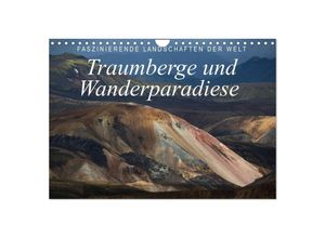9783435715039 - Faszinierende Landschaften der Welt Traumberge und Wanderparadiese (Wandkalender 2025 DIN A4 quer) CALVENDO Monatskalender