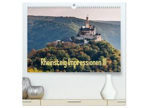 9783435715442 - Rheinsteig Impressionen III (hochwertiger Premium Wandkalender 2025 DIN A2 quer) Kunstdruck in Hochglanz