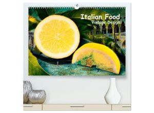 9783435806324 - Italian Food - Vintage Design (hochwertiger Premium Wandkalender 2025 DIN A2 quer) Kunstdruck in Hochglanz