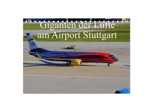 9783435807710 - Giganten der Lüfte am Airport Stuttgart (Tischkalender 2025 DIN A5 quer) CALVENDO Monatskalender